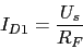 \begin{displaymath}I_{D1}=\frac{U_{s}}{R_{F}}\end{displaymath}