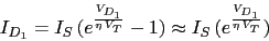 \begin{displaymath}I_{D_{1}}=I_{S}\,(e^{\frac{V_{D_{1}}}{\eta\,V_{T}}}-1)\approx I_{S}\,(e^{\frac{V_{D_{1}}}{\eta\,V_{T}}})\end{displaymath}