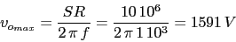 \begin{displaymath}v_{o_{max}}=\frac{SR}{2\,\pi\,f}=\frac{10\,10^6}{2\,\pi\,1\,10^3}=1591\,V\end{displaymath}