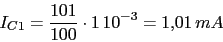 \begin{displaymath}I_{C1}=\frac{101}{100}\cdot 1\,10^{-3}=1.01\,mA\end{displaymath}