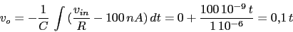 \begin{displaymath}v_{o}=-\frac{1}{C}\,\int{(\frac{v_{in}}{R}-100\,nA)\,dt}=0+\frac{100\,10^{-9}\,t}{1\,10^{-6}}=0.1\,t\end{displaymath}