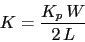 \begin{displaymath}K=\frac{K_{p}\,W}{2\,L}\end{displaymath}