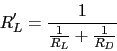 \begin{displaymath}R'_{L}=\frac{1}{\frac{1}{R_{L}}+\frac{1}{R_{D}}}\end{displaymath}