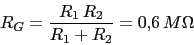 \begin{displaymath}R_{G}=\frac{R_{1} R_{2}}{R_{1}+R_{2}}=0.6 M\Omega\end{displaymath}