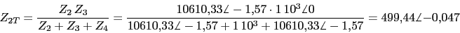 \begin{displaymath}Z_{2T}=\frac{Z_{2}\,Z_{3}}{Z_{2}+Z_{3}+Z_{4}}=\frac{10610.33\...
...3\angle -1.57+1\,10^3+10610.33\angle -1.57}=499.44\angle -0.047\end{displaymath}