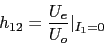 \begin{displaymath}h_{12}=\frac{U_{e}}{U_{o}}\vert _{I_{1}=0}\end{displaymath}