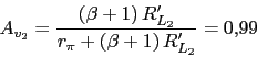 \begin{displaymath}A_{v_{2}}=\frac{(\beta+1)\,R'_{L_{2}}}{r_{\pi}+(\beta+1)\,R'_{L_{2}}}=0.99\end{displaymath}