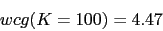 \begin{displaymath}wcg(K=100)=4.47\end{displaymath}