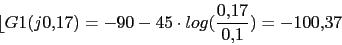 \begin{displaymath}\lfloor{G1(j0.17)}=-90-45\cdot log(\frac{0.17}{0.1})=-100.37\end{displaymath}