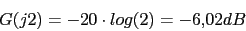\begin{displaymath}G(j2)=-20\cdot log(2)=-6.02dB\end{displaymath}